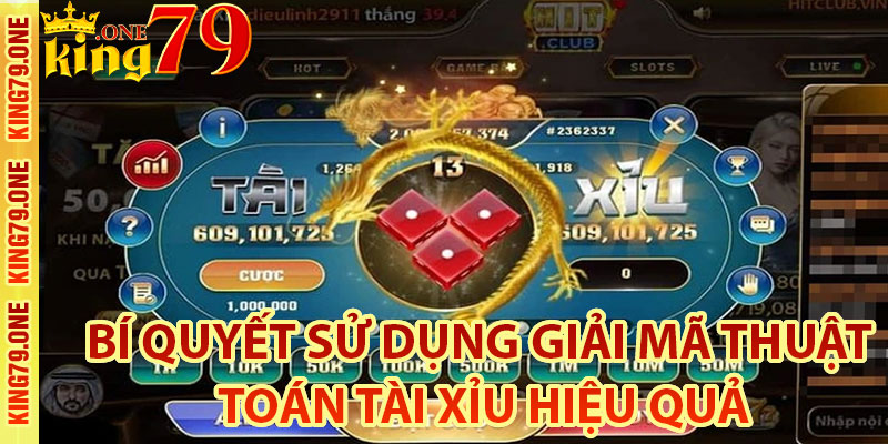 Bí quyết sử dụng giải mã thuật toán tài xỉu hiệu quả