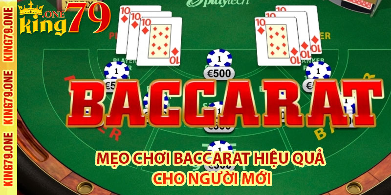 Mẹo chơi Baccarat hiệu quả cho người mới